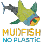MUDFISH NO PLASTIC